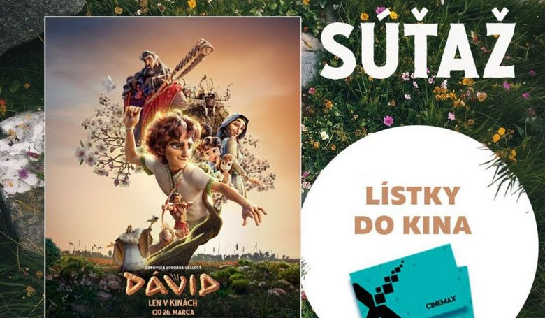 Súťaže o lístky do kina na film Dávid Súťaže o lístky do kina na film Dávid